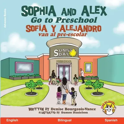 Sophia et Alex vont à l'école maternelle : Sofa y Alejandro van al pre-escolar - Sophia and Alex Go to Preschool: Sofa y Alejandro van al pre-escolar
