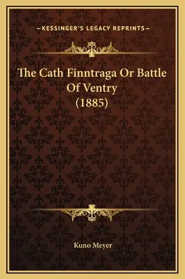 Le Cath Finntraga ou la bataille de Ventry (1885) - The Cath Finntraga Or Battle Of Ventry (1885)