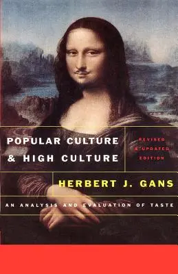 Culture populaire et haute culture : Une analyse et une évaluation du goût - Popular Culture and High Culture: An Analysis and Evaluation of Taste