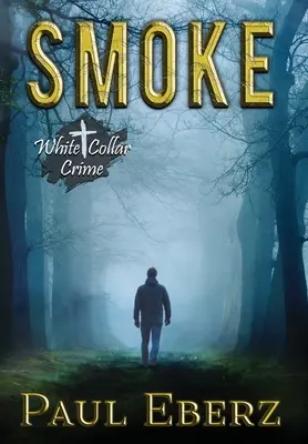 Smoke : Un crime en col blanc - Smoke: A White Collar Crime
