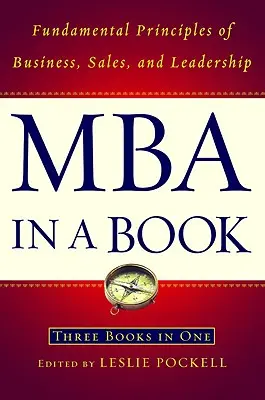 Le MBA en un livre : Les principes fondamentaux de l'entreprise, de la vente et du leadership - MBA in a Book: Fundamental Principles of Business, Sales, and Leadership