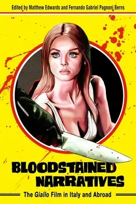 Des récits tachés de sang : Le film giallo en Italie et à l'étranger - Bloodstained Narratives: The Giallo Film in Italy and Abroad