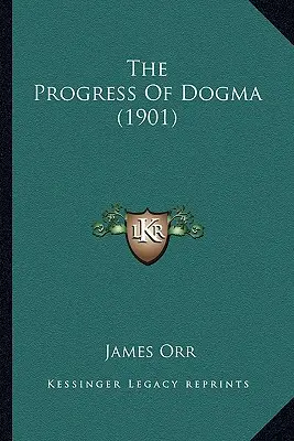 Le progrès du dogme (1901) - The Progress Of Dogma (1901)