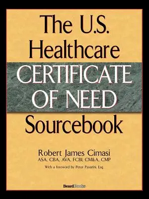 The U.S. Healthcare Certificate of Need Sourcebook (en anglais) - The U.S. Healthcare Certificate of Need Sourcebook