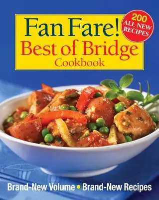 Fan Fare ! Le meilleur livre de cuisine du bridge - Fan Fare! Best of Bridge Cookbook