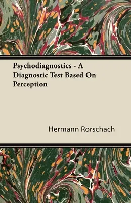 Psychodiagnostic - Un test de diagnostic basé sur la perception - Psychodiagnostics - A Diagnostic Test Based on Perception
