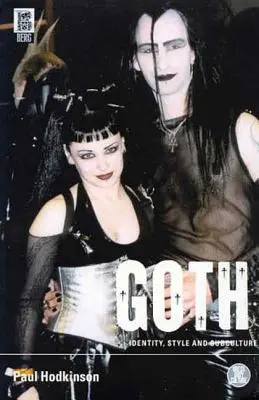 Goth : Identité, style et sous-culture - Goth: Identity, Style and Subculture