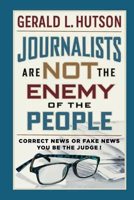 Les journalistes ne sont pas l'ennemi du peuple - Journalists Are Not the Enemy of the People