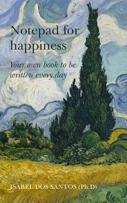 Bloc-notes du bonheur : Votre propre livre à écrire chaque jour - Notepad for Happiness: Your own book to be written every day
