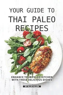 Votre guide des recettes paléo thaïlandaises : Améliorez votre cuisine paléo avec ces plats délicieux - Your Guide to Thai Paleo Recipes: Enhance Your Paleo Kitchen with These Delicious Dishes