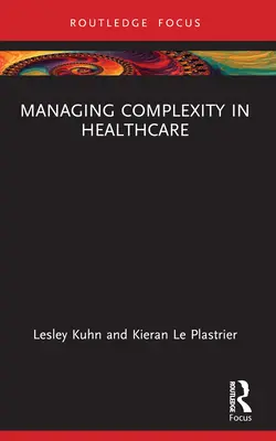 La gestion de la complexité dans les soins de santé - Managing Complexity in Healthcare