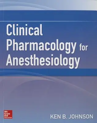 Pharmacologie clinique pour l'anesthésiologie - Clinical Pharmacology for Anesthesiology