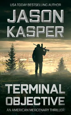 Terminal Objective : Un thriller de David Rivers - Terminal Objective: A David Rivers Thriller