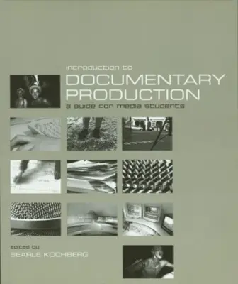 Introduction à la production documentaire : Un guide pour les étudiants en médias - Introduction to Documentary Production: A Guide for Media Students