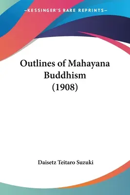 Aperçu du bouddhisme mahayana (1908) - Outlines of Mahayana Buddhism (1908)