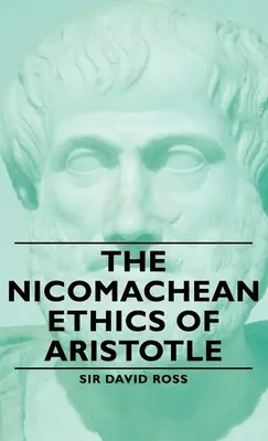 L'éthique à Nicomaque d'Aristote - The Nicomachean Ethics of Aristotle