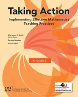 Passer à l'action - Mettre en œuvre des pratiques efficaces d'enseignement des mathématiques de la maternelle à la 5e année - Taking Action - Implementing Effective Mathematics Teaching Practices in K-Grade 5