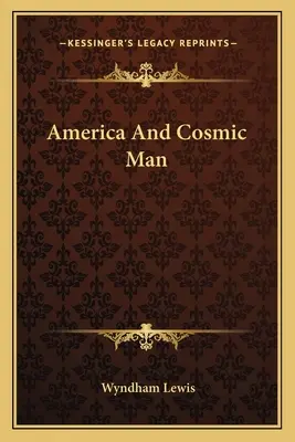L'Amérique et l'homme cosmique - America And Cosmic Man