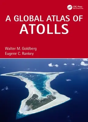 Atlas mondial des atolls - A Global Atlas of Atolls