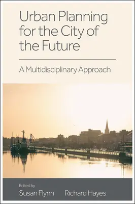 L'urbanisme pour la ville du futur : Une approche multidisciplinaire - Urban Planning for the City of the Future: A Multidisciplinary Approach