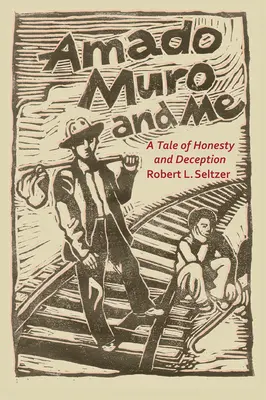 Amado Muro et moi : Une histoire d'honnêteté et de tromperie - Amado Muro and Me: A Tale of Honesty and Deception