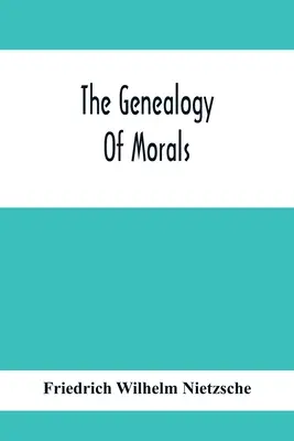 La généalogie de la morale - The Genealogy Of Morals