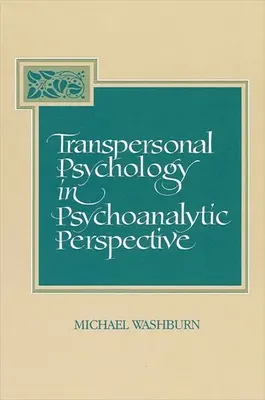 La psychologie transpersonnelle dans une perspective psychanalytique - Transpersonal Psychology in Psychoanalytic Perspective