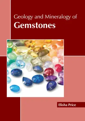 Géologie et minéralogie des pierres précieuses - Geology and Mineralogy of Gemstones