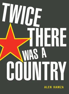 Il y avait deux fois un pays - Twice There Was a Country