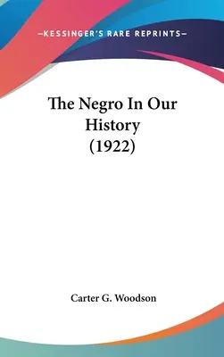 Le Nègre dans notre histoire (1922) - The Negro In Our History (1922)