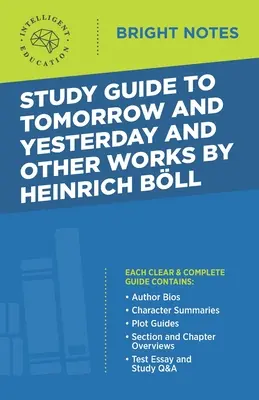 Guide d'étude de Demain et hier et autres œuvres de Heinrich Bll - Study Guide to Tomorrow and Yesterday and Other Works by Heinrich Bll