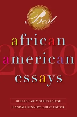 Les meilleurs essais afro-américains 2010 - Best African American Essays 2010