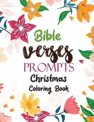 Versets bibliques : Livre de coloriage de Noël, une alternative à la carte cadeau du livre de coloriage chrétien, Good Vibes relaxation and Inspiration. - Bible Verses Prompts: Christmas Coloring Book, A Christian Coloring Book gift card alternative, Good Vibes relaxation and Inspiration