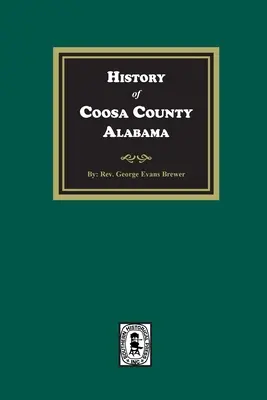 Histoire du comté de Coosa, Alabama - History of Coosa County, Alabama