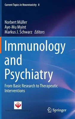 Immunologie et psychiatrie : De la recherche fondamentale aux interventions thérapeutiques - Immunology and Psychiatry: From Basic Research to Therapeutic Interventions