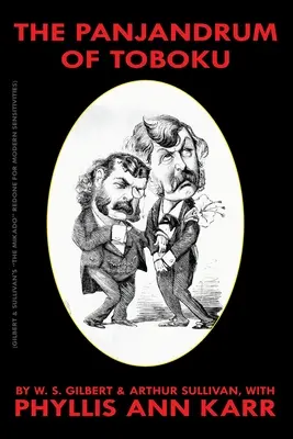 Le Panjandrum de Toboku : Le Mikado refait pour les sensibilités modernes - The Panjandrum of Toboku: The Mikado Redone for Modern Sensitivies