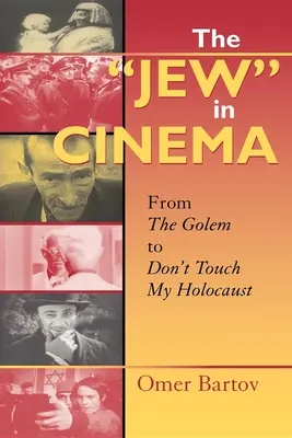 Le « Juif » au cinéma : Du Golem à « Ne touchez pas à mon Holocauste ». - The Jew