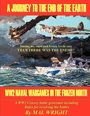 Voyage au bout de la terre : Wargames de la Seconde Guerre mondiale dans le Nord glacé - Journey to the End of the Earth: WW2 Wargames in the Frozen North