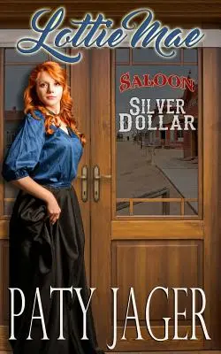 Lottie Mae : Le Saloon du Dollar d'Argent - Lottie Mae: Silver Dollar Saloon