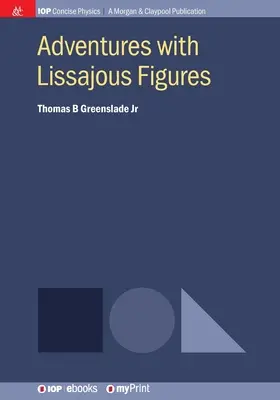 Aventures avec les figures de Lissajous - Adventures with Lissajous Figures