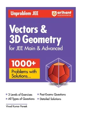 Arihant Unproblem JEE Vector & 3D Geometry For JEE Main & Advanced (en anglais) - Arihant Unproblem JEE Vector & 3D Geometry For JEE Main & Advanced
