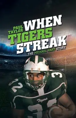 Quand les tigres s'étirent : L'histoire de Michael Hart - When Tigers Streak: The Michael Hart Story
