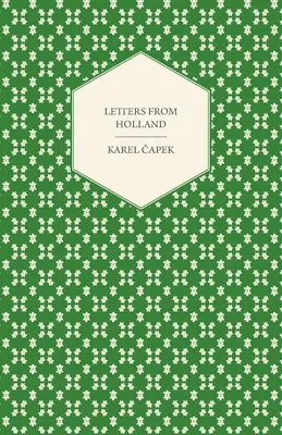 Lettres de Hollande - Letters from Holland