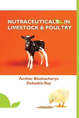 Les nutraceutiques dans le bétail et la volaille - Nutraceuticals in Livestock and Poultry