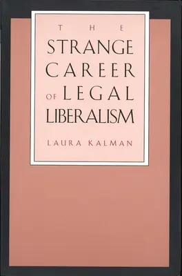 L'étrange carrière du libéralisme juridique (révisé) - Strange Career of Legal Liberalism (Revised)