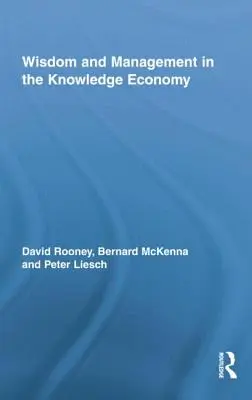 Sagesse et gestion dans l'économie de la connaissance - Wisdom and Management in the Knowledge Economy