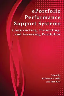 Eportfolio Performance Support Systems : Construire, présenter et évaluer des portfolios - Eportfolio Performance Support Systems: Constructing, Presenting, and Assessing Portfolios