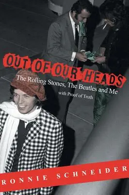 Les Rolling Stones, les Beatles et moi : Les Rolling Stones, les Beatles et moi - Out of Our Heads: The Rolling Stones, The Beatles and Me