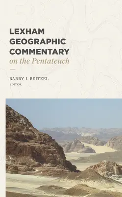 Commentaire géographique Lexham sur le Pentateuque - Lexham Geographic Commentary on the Pentateuch