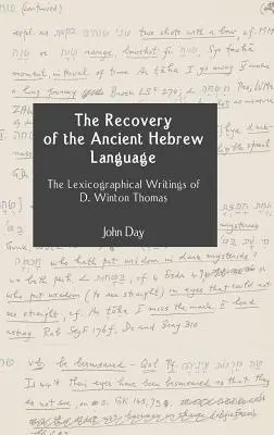 La récupération de la langue hébraïque ancienne : Les écrits lexicographiques de D. Winton Thomas - The Recovery of the Ancient Hebrew Language: The Lexicographical Writings of D. Winton Thomas